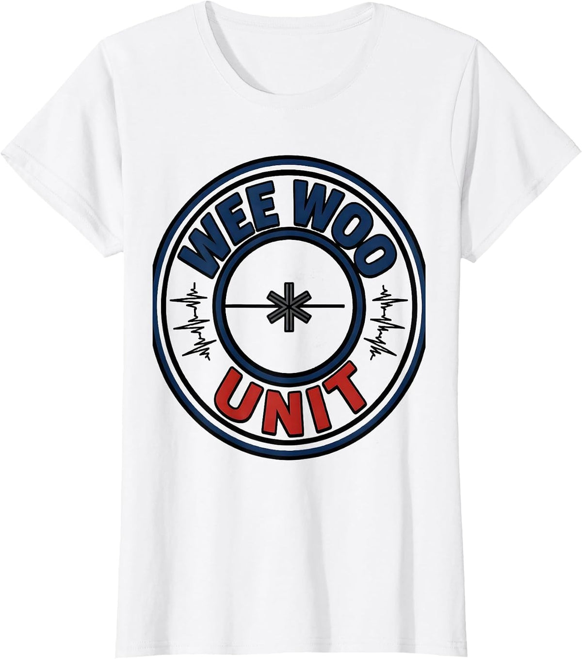 Women's Wee Woo Unit Funny EMT Paramedic EMS Crew Gag Gift T-Shirt - White