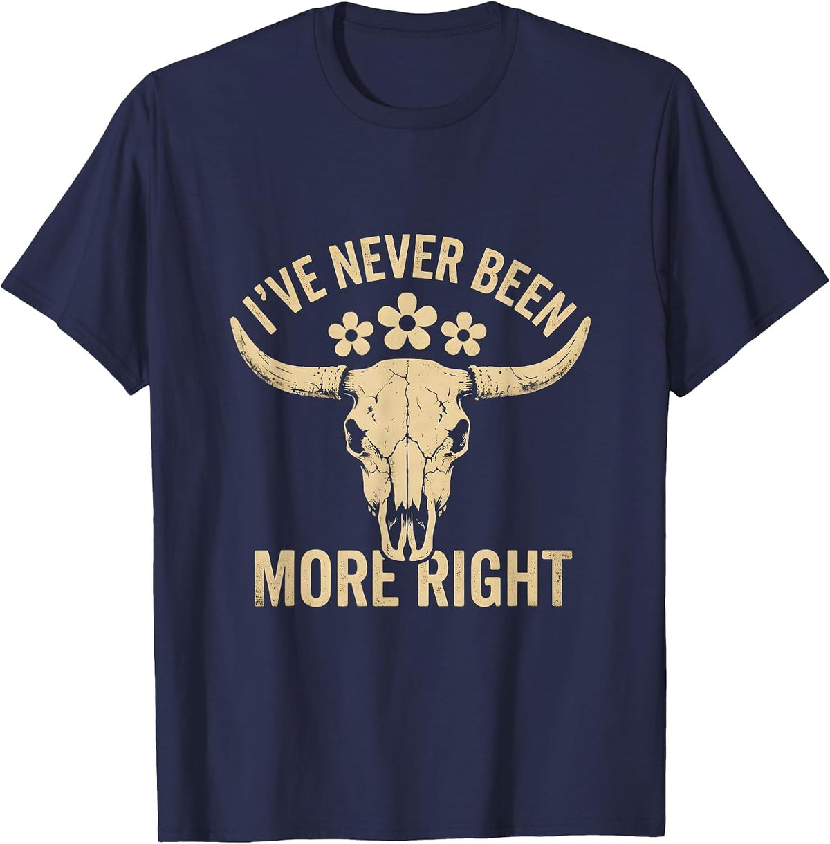 Men's I've Never Been More Right Prove Me Wrong Design T-Shirt - Navy Blue