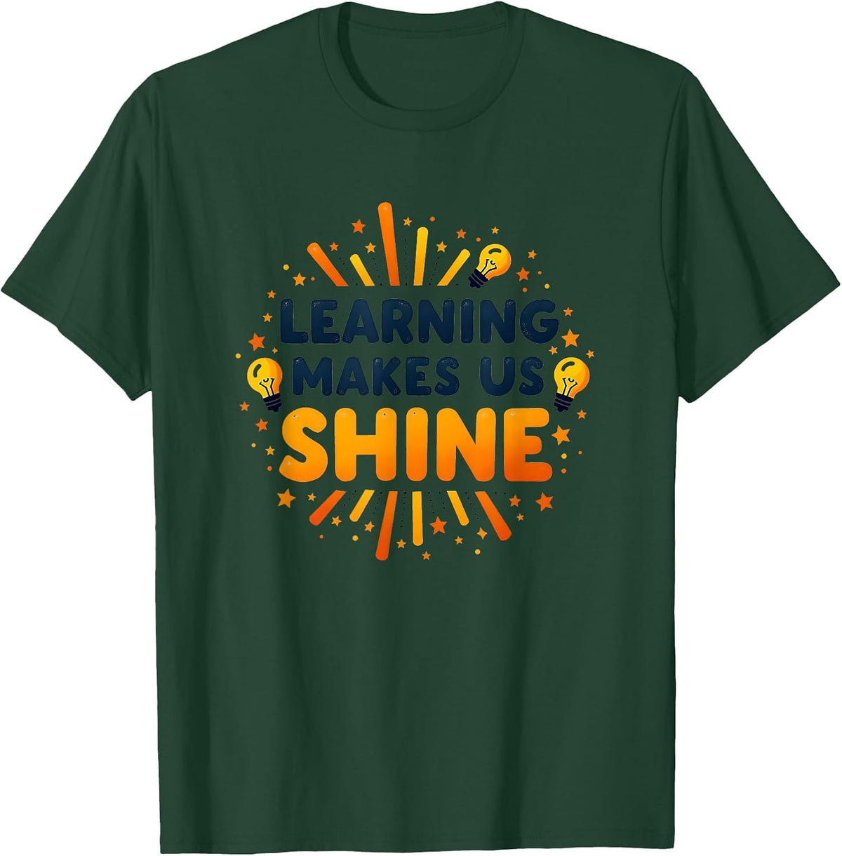 Learning Makes Us Shine Educational Kids Design T-Shirt - Dark Green