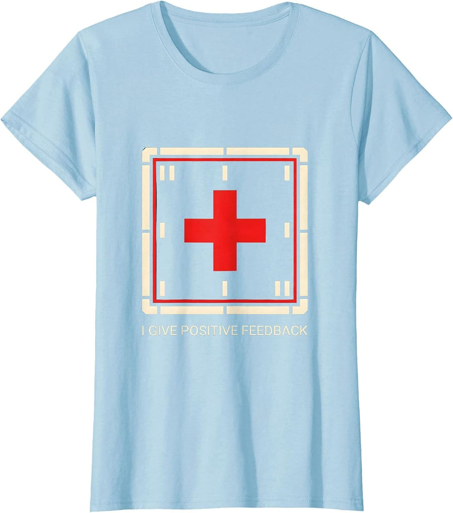 Women's I Give Positive Feedback Funny Science Chemistry Nerd Humor T-Shirt - Baby Blue