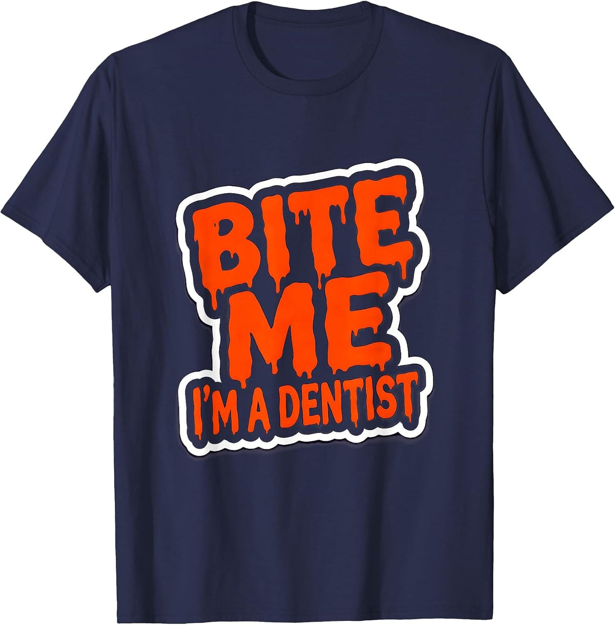 Bite Me I'm a Dentist Halloween Design T-Shirt - Navy Blue