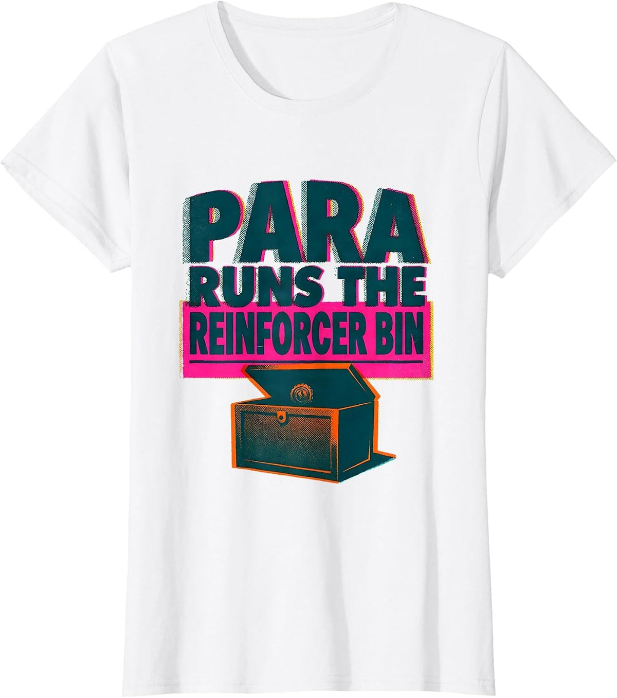 PARA Runs The Reinforcer Bin Funny Paraprofessional T-Shirt - White
