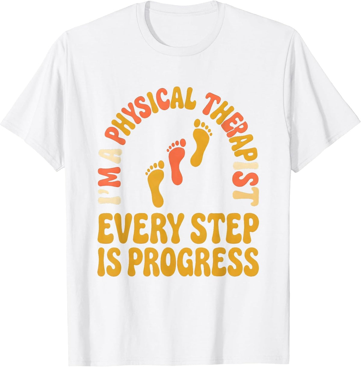 Men's I'm A Physical Therapist Every Step Is Progress Retro T-Shirt - White