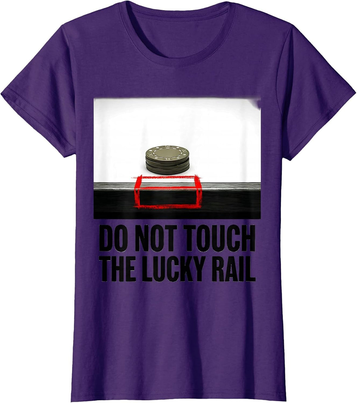 Women's Do Not Touch The Lucky Rail Funny Poker Player Gambling T-Shirt - Purple