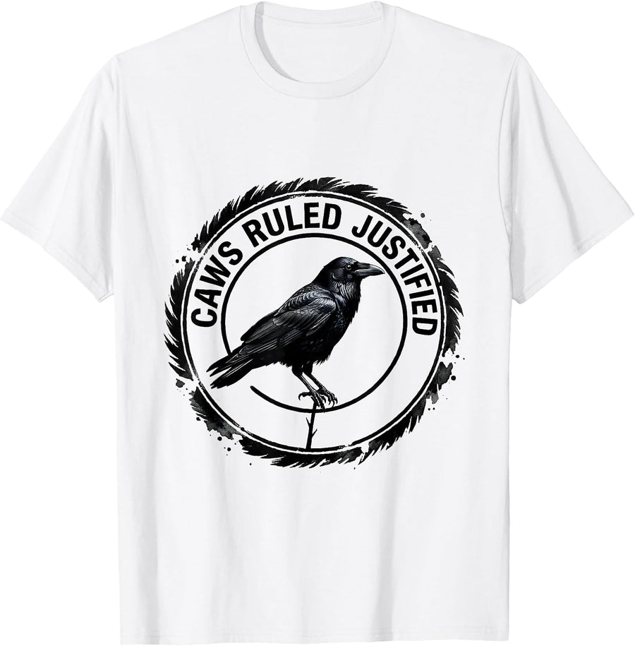 Men's Caws Ruled Justified Dark Humor Crow Lover Birding T-Shirt - White