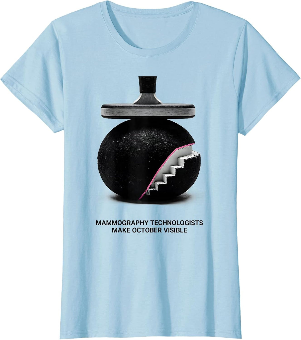 Women's Mammography Technologists Make October Visible Radiology T-Shirt - Baby Blue