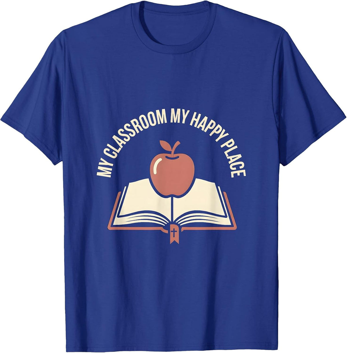 My Classroom My Happy Place 4th Grade Teacher T-Shirt - Royal Blue