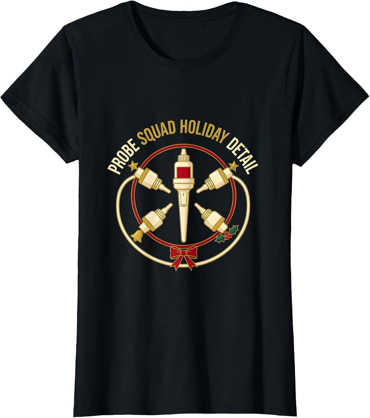 Probe Squad Holiday Detail Funny Sonographer Ultrasound Tech T-Shirt - Black