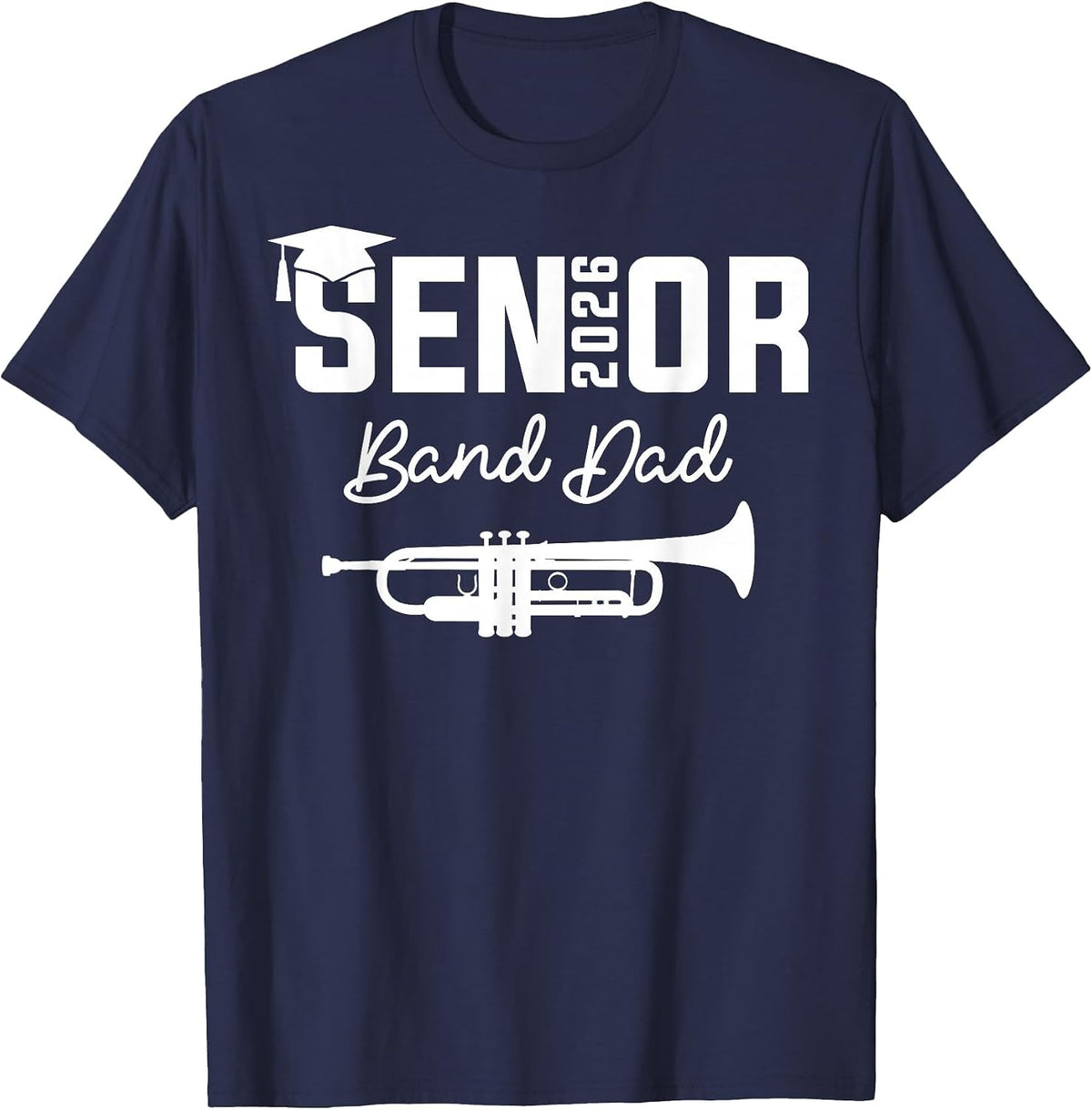 Senior Band Dad 2026 Marching Band Class of 2026 Trumpet T-Shirt - Navy Blue