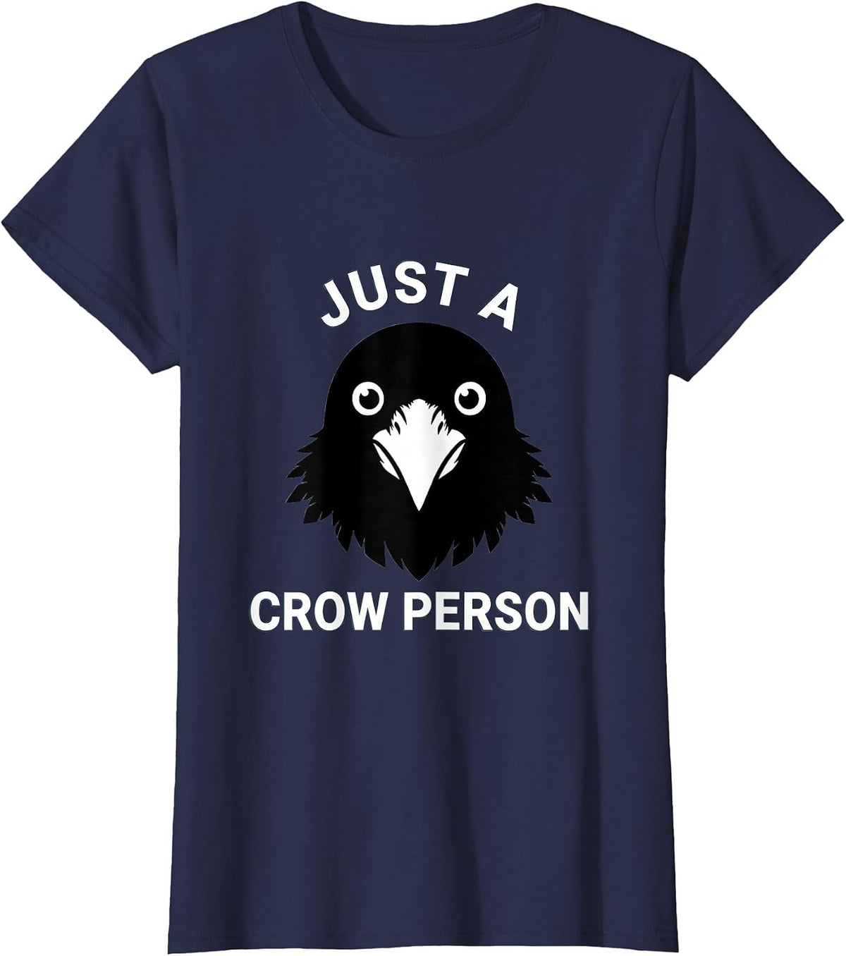Women's Just a Crow Person Bird Lover Graphic Design T-Shirt - Navy Blue