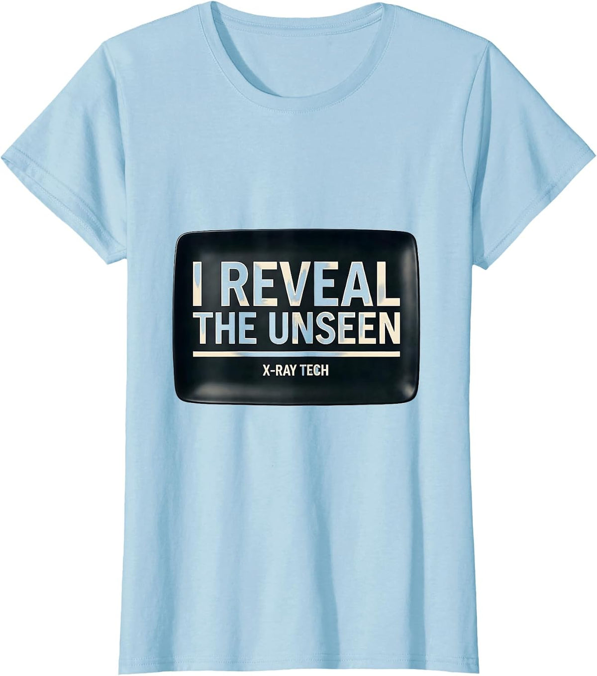 I Reveal The Unseen X-Ray Tech Minimalist Radiology Rad Tech T-Shirt - Baby Blue