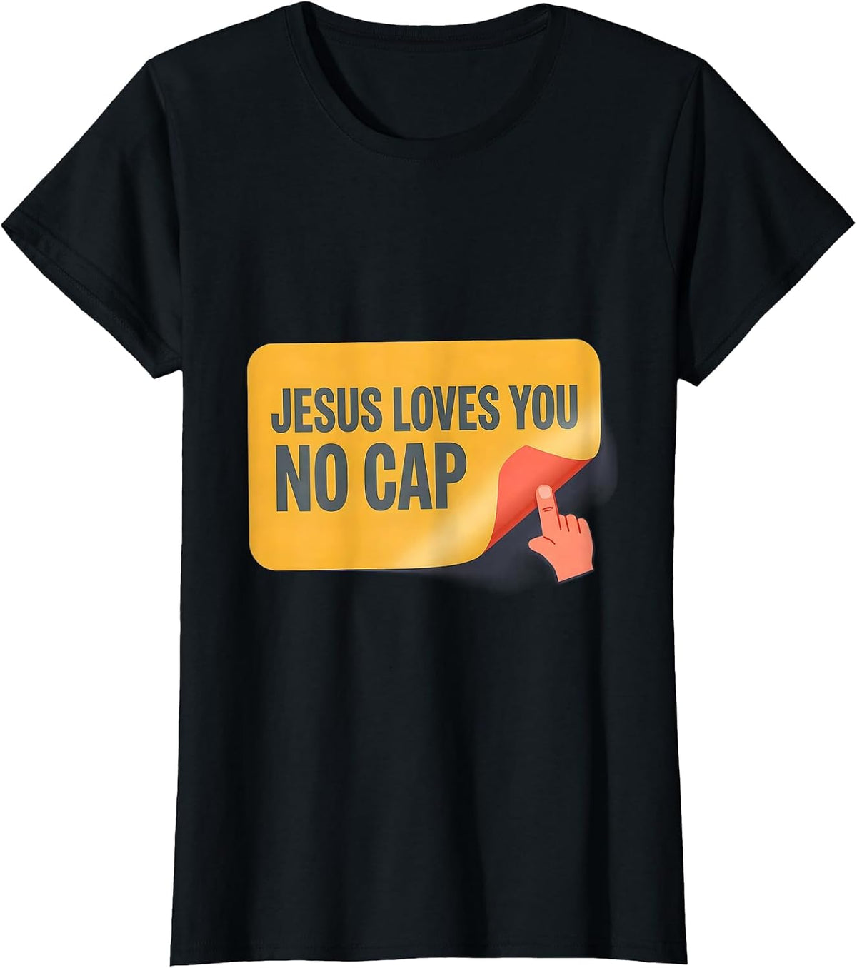 Jesus Loves You, No Cap Funny Christian Believer Faith Humor T-Shirt - Black