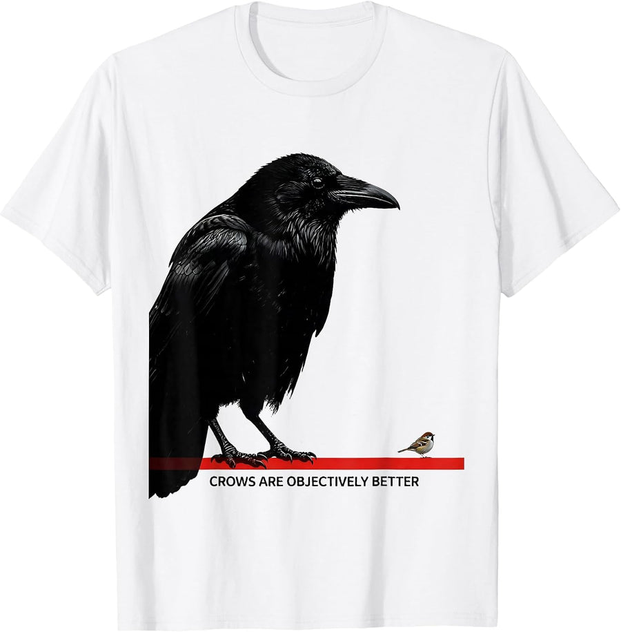 Men's Crows Are Objectively Better Funny Crow Lover Bird Humor T-Shirt - White