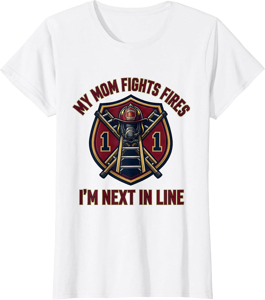 Women's My Mom Fights Fires I'm Next In Line Funny Firefighter T-Shirt - White