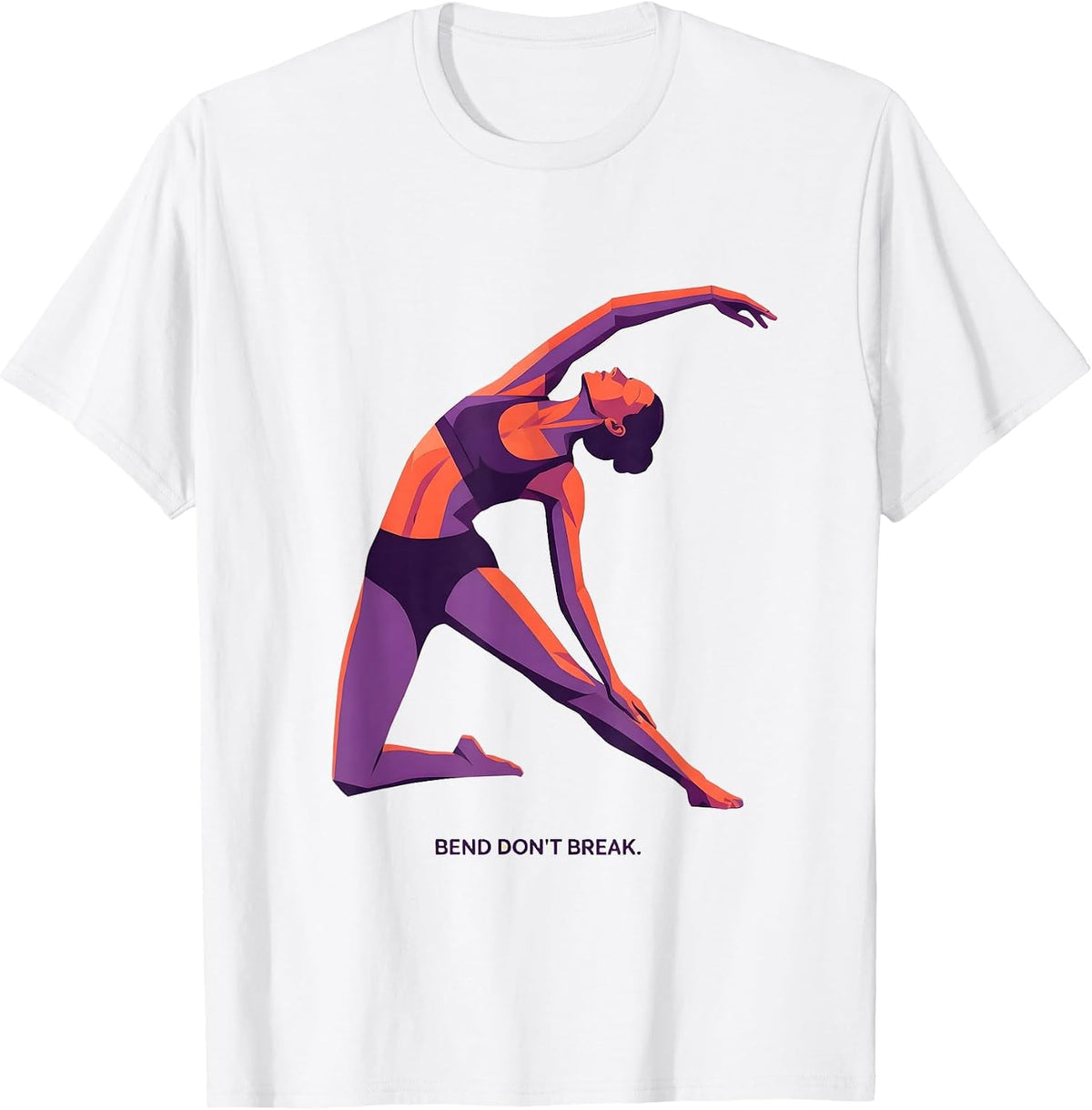 Bend Don't Break Pilates Motivational Design T-Shirt - White