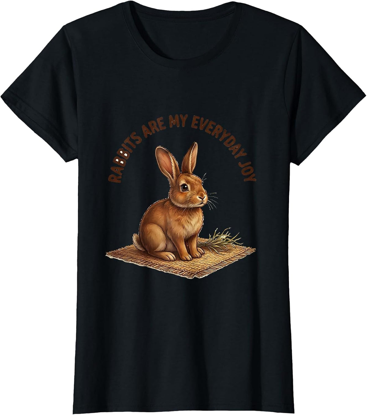 Rabbits Are My Everyday Joy Cute Bunny Lover Rabbit Owner T-Shirt - Black