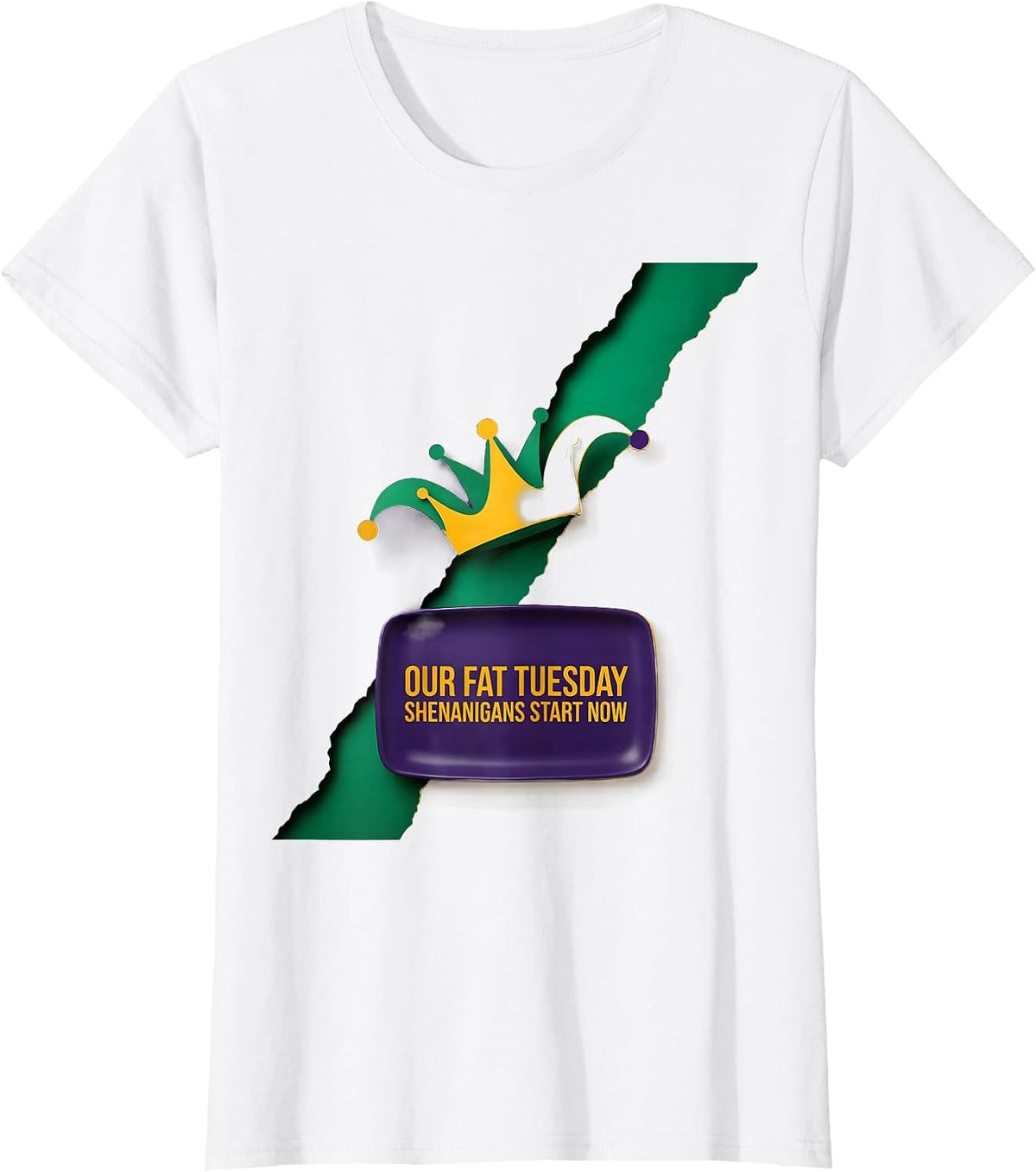 Women's Our Fat Tuesday Shenanigans Start Now Mardi Gras Party Humor T-Shirt - White