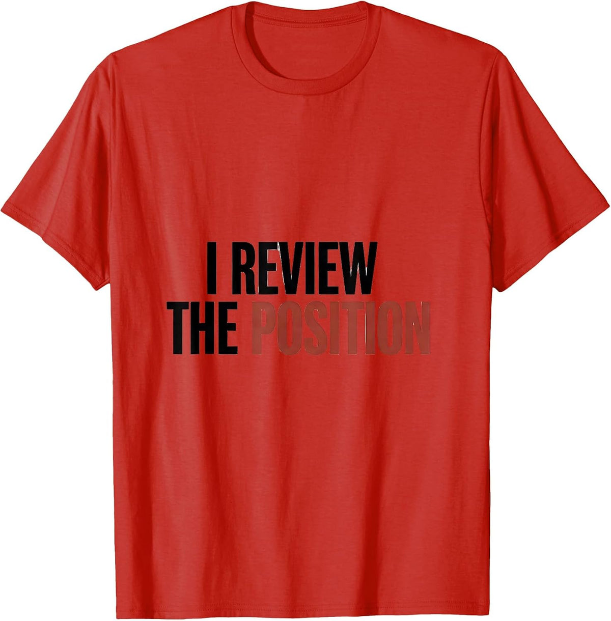 Men's I Review The Position Funny Chess Player Lover Humor T-Shirt - Red