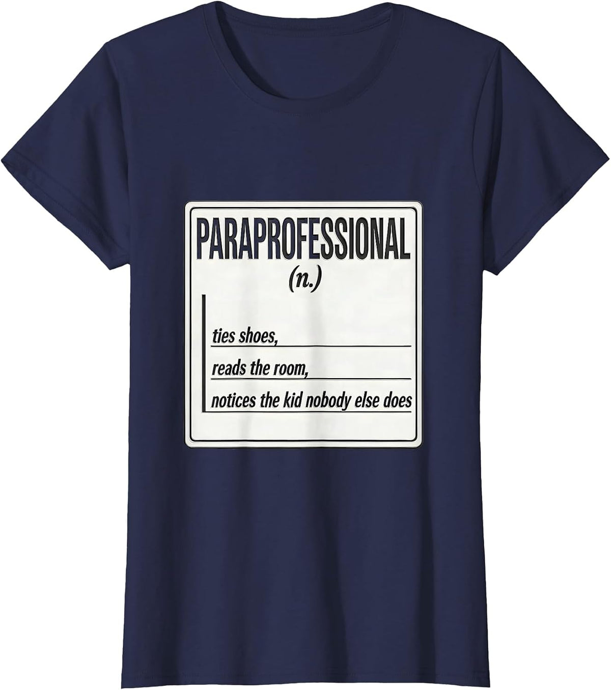 Women's Paraprofessional Ties Shoes Reads The Room Teacher Humor T-Shirt - Navy Blue