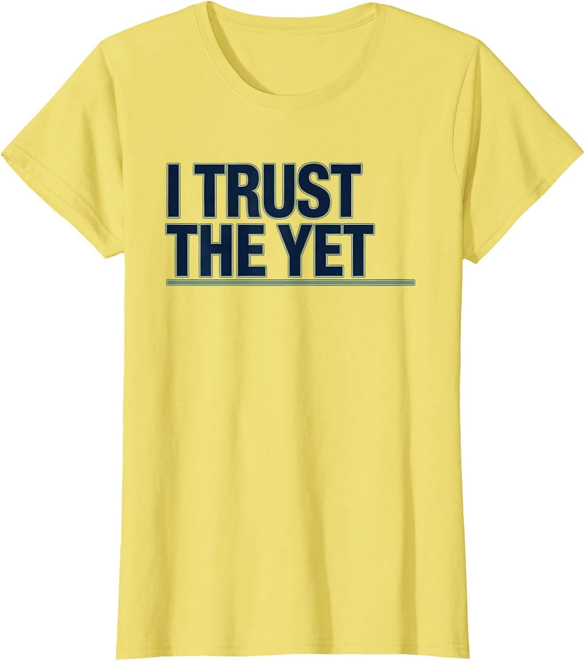 I Trust the Yet Motivational Teacher Growth Mindset Gift T-Shirt - Lemon Yellow