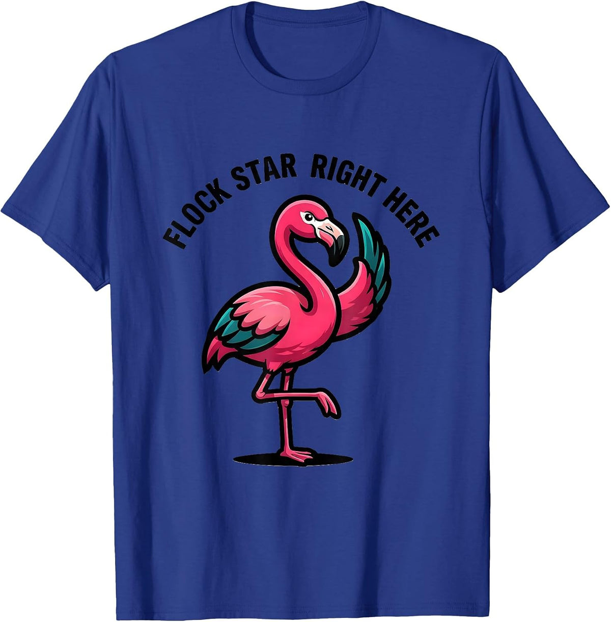 Men's Flock Star Right Here Funny Flamingo Novelty Bird Lover Gift T-Shirt - Royal Blue