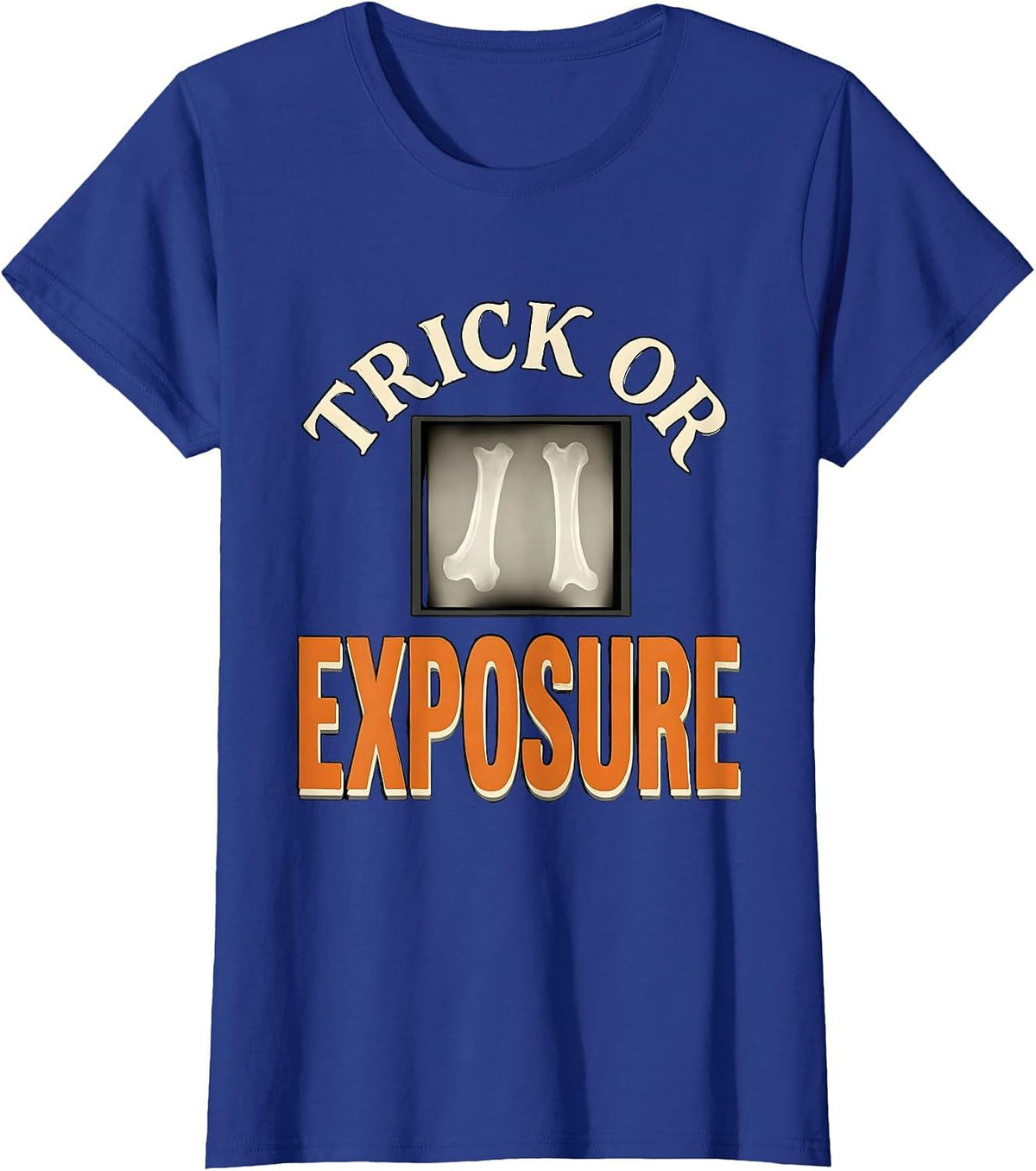 Women's Trick Or Exposure Radiology Tech Halloween Workplace Humor T-Shirt - Royal Blue