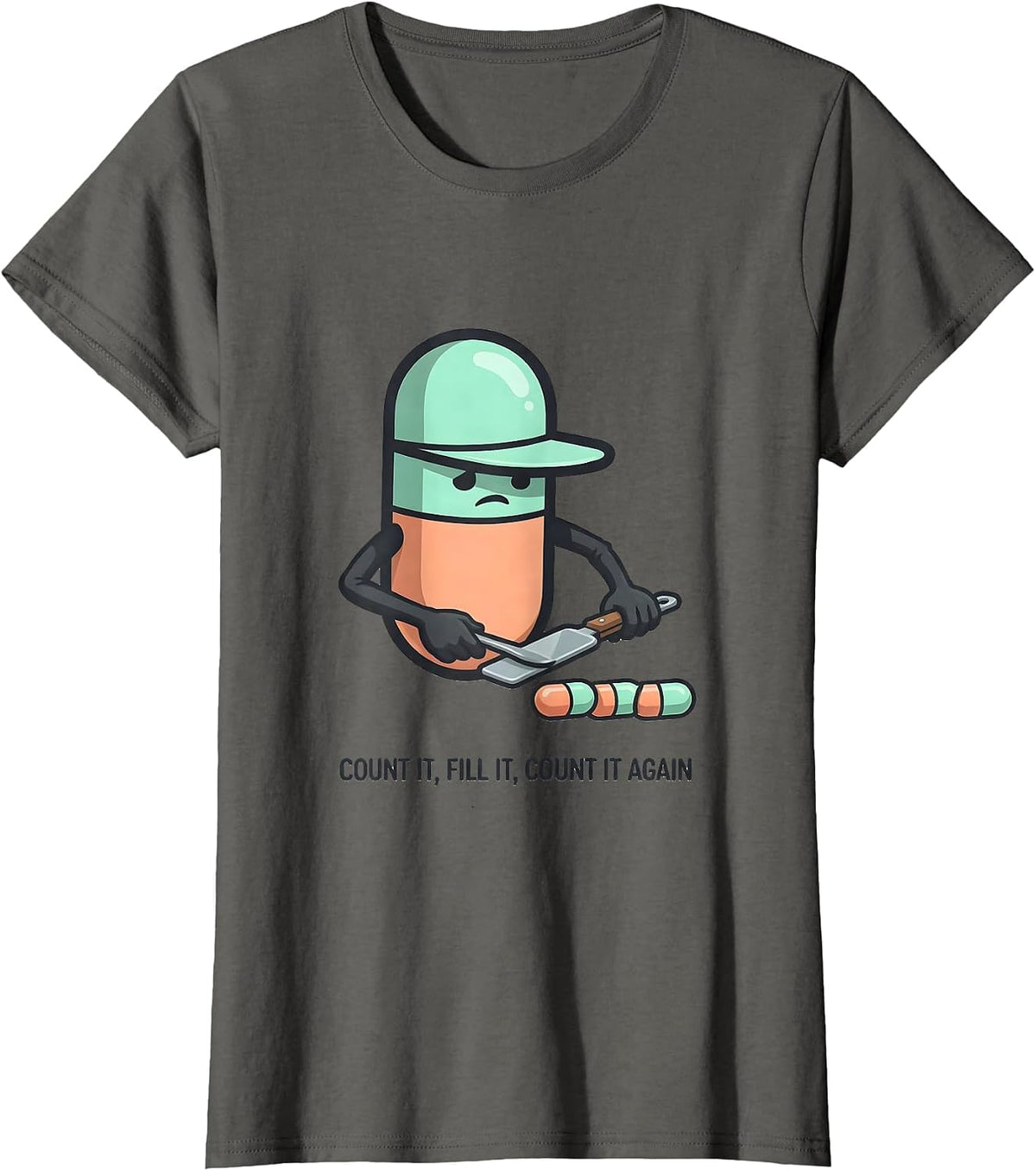 Women's Count It Fill It Count It Again Funny Pharmacy Tech T-Shirt - Asphalt Grey
