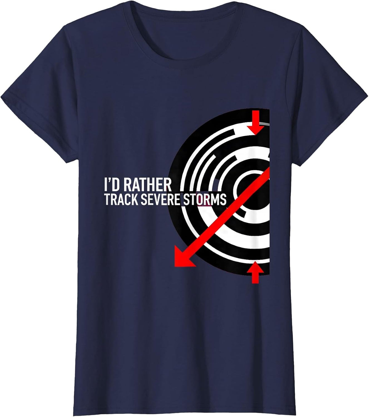 Women's I'd Rather Track Severe Storms Funny Meteorology Enthusiast T-Shirt - Navy Blue