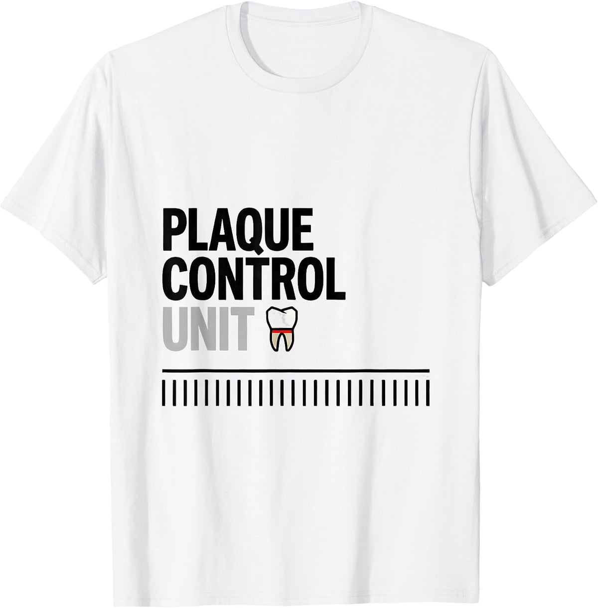 Men's Plaque Control Unit Funny Dental Hygienist Humor T-Shirt - White