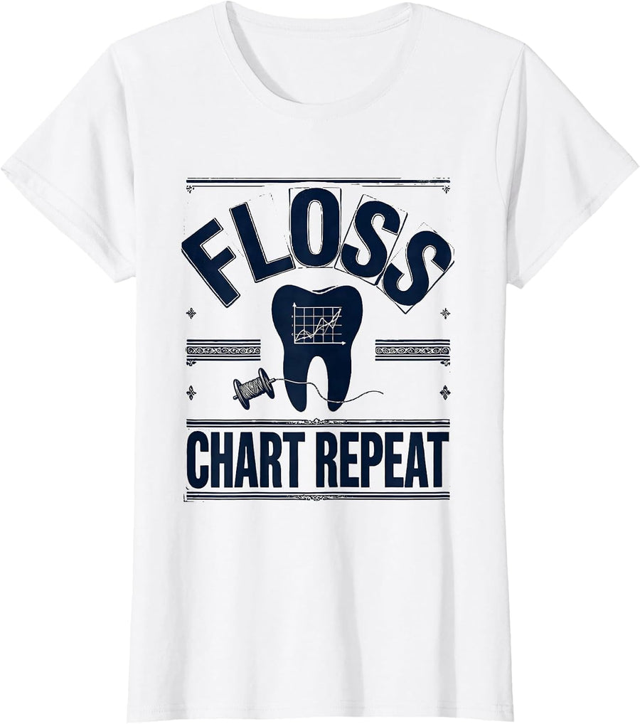 Women's Floss Chart Repeat Funny Dental Hygienist Dental Assistant T-Shirt - White