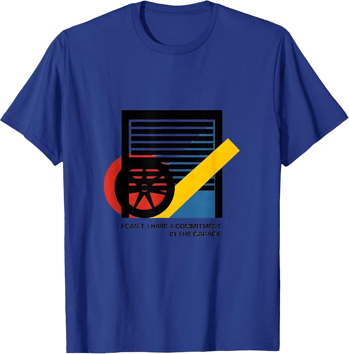 I Can't. I Have A Commitment. In The Garage Mechanic T-Shirt - Royal Blue