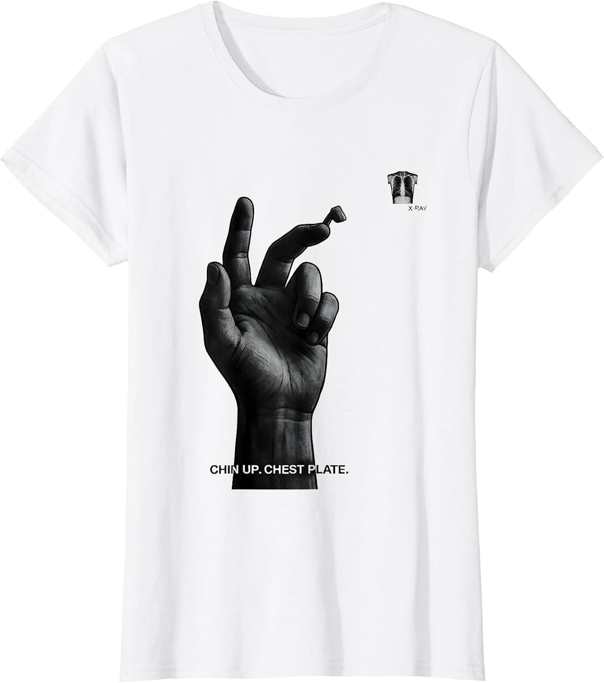 Women's Chin Up Chest Plate X-Ray Radiology Tech Rad Tech Humor T-Shirt - White