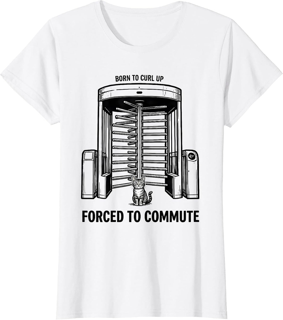 Women's Born To Curl Up Forced To Commute Funny Cat Meme Irony T-Shirt - White