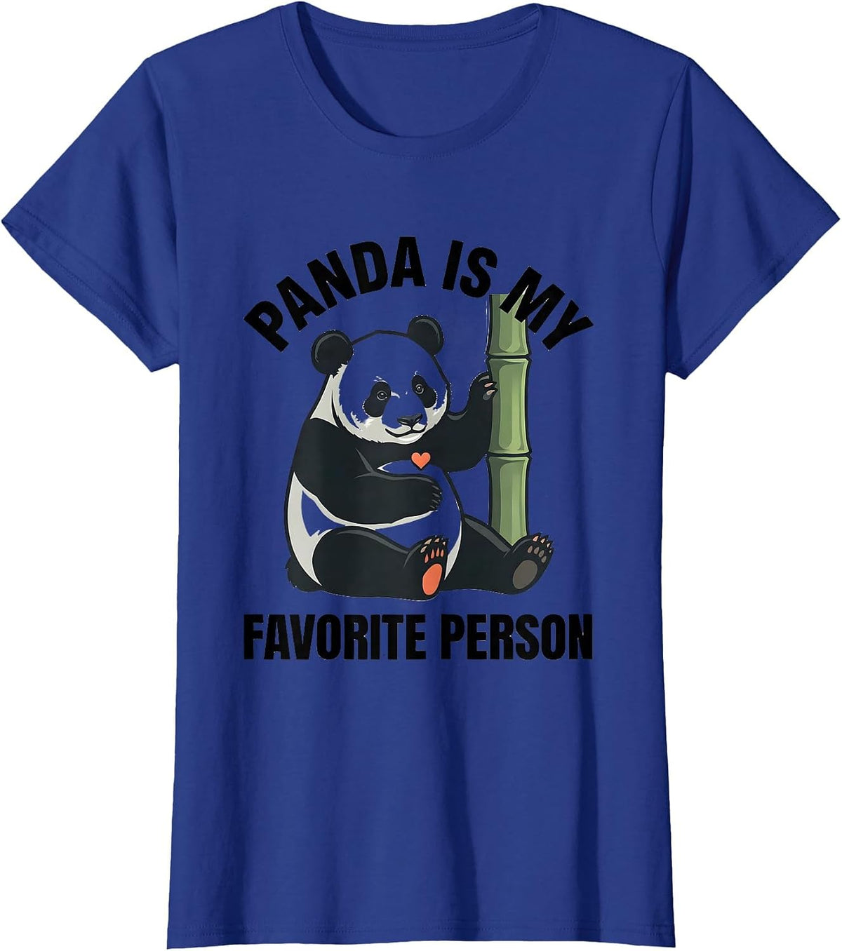 Women's Panda Is My Favorite Person Cute Kawaii Animal Lover Humor T-Shirt - Royal Blue