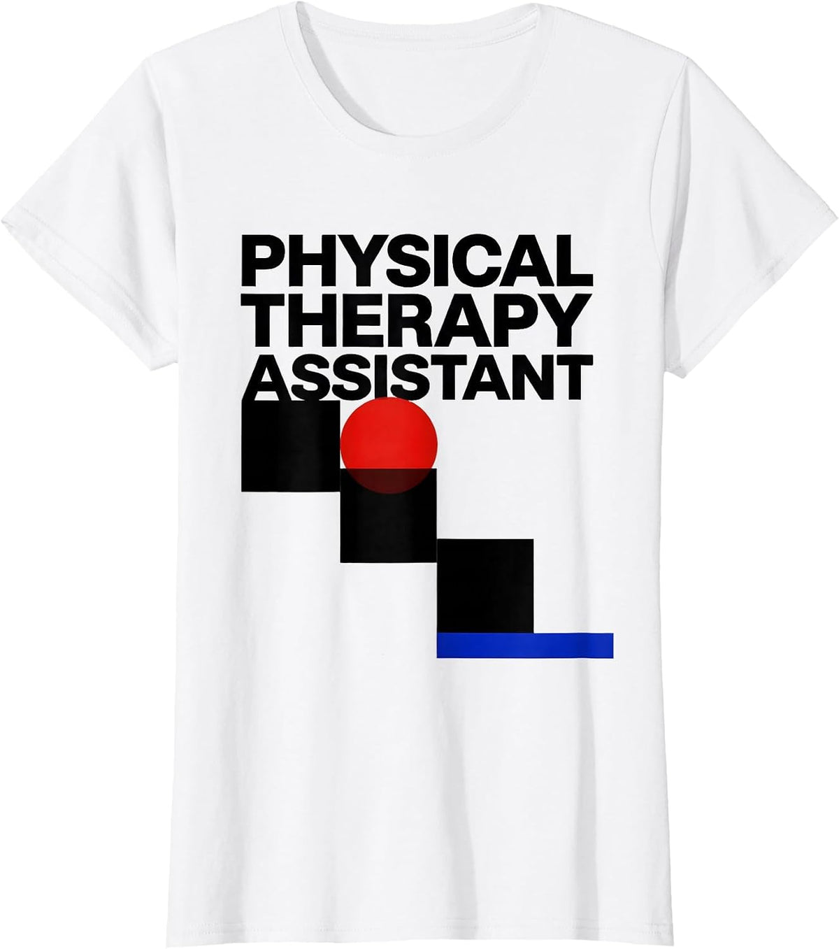 Women's Physical Therapy Assistant Bauhaus Modernist OT PTA T-Shirt - White