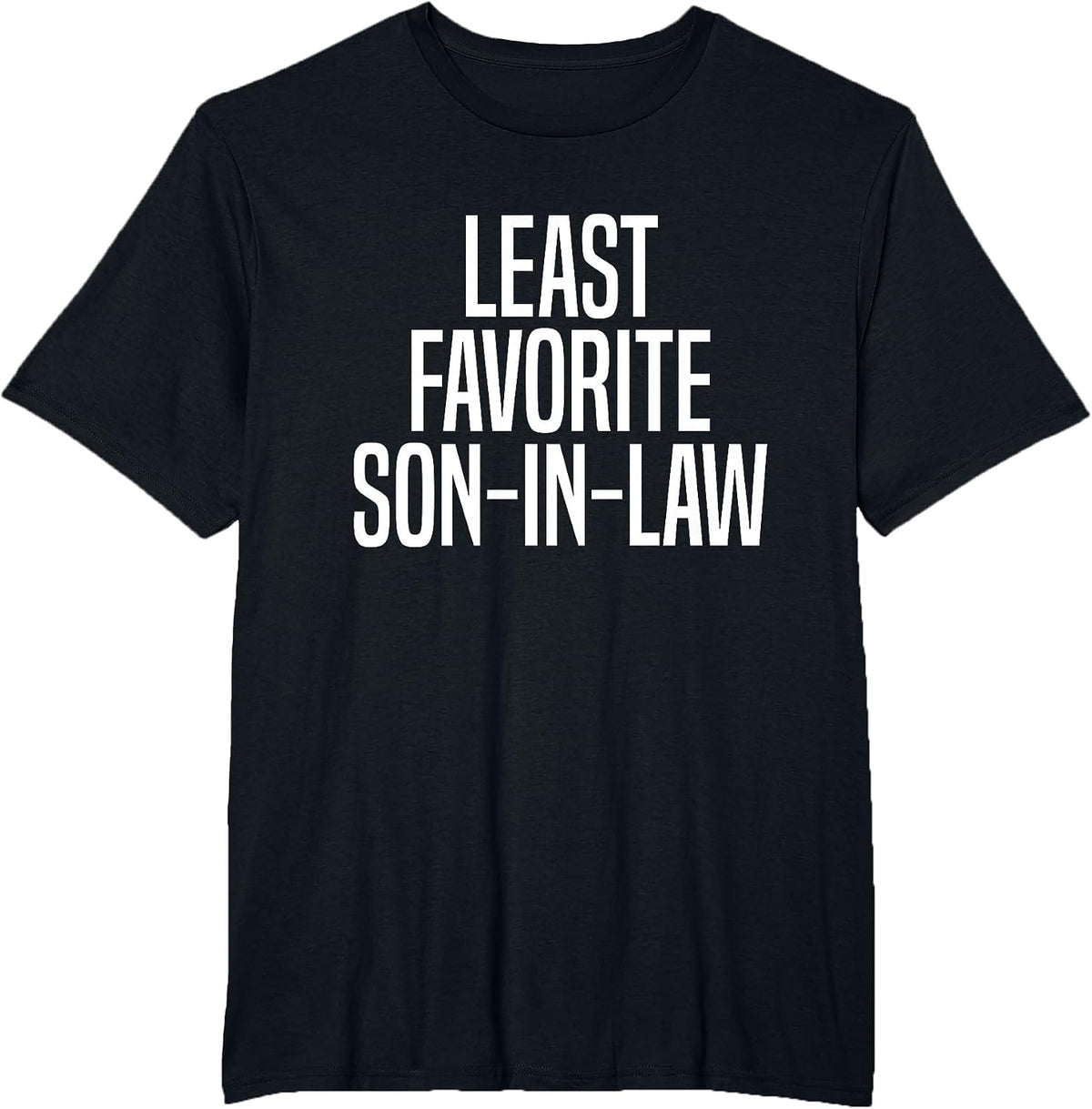 Least Favorite Son-in-Law T-Shirt - Black