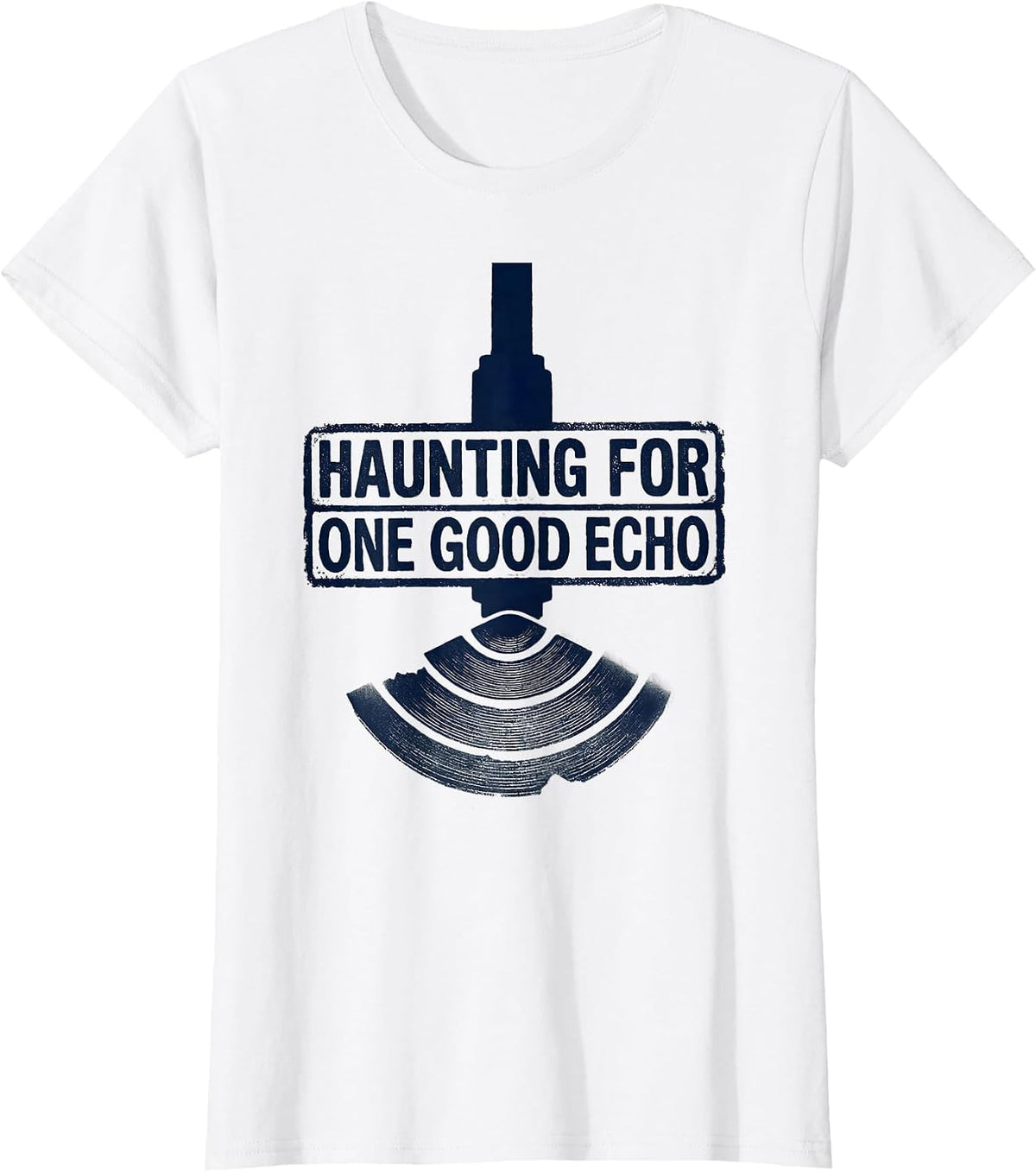 Women's Haunting For One Good Echo Rubber Stamp Sonographer T-Shirt - White