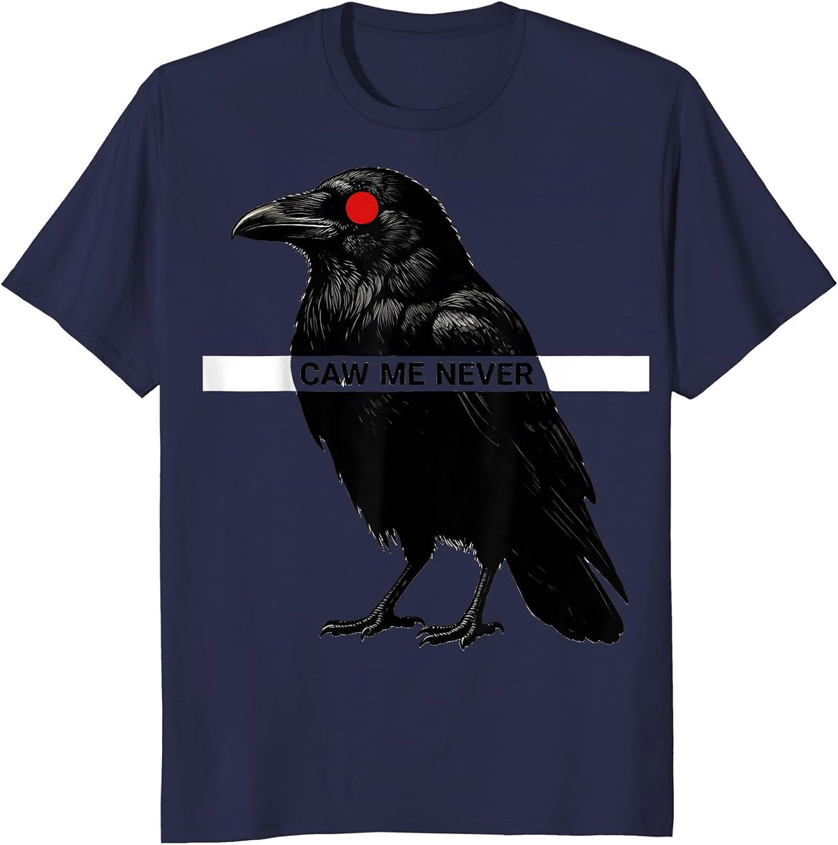 Men's Caw Me Never Funny Crow Raven Bird Lover Gothic Humor T-Shirt - Navy Blue