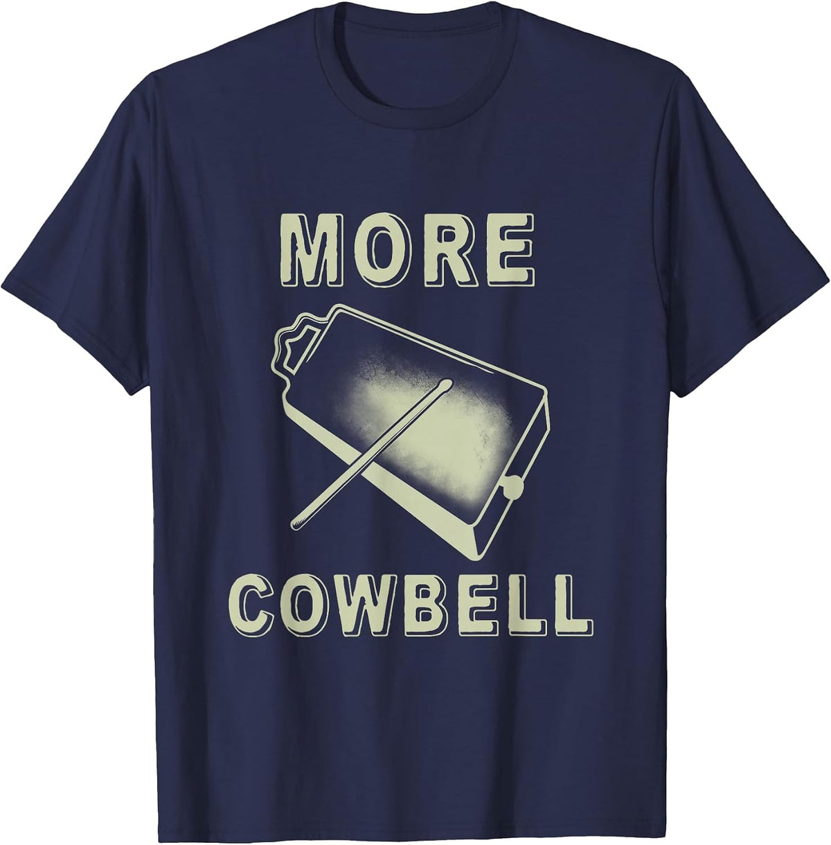More Cowbell T-Shirt T-Shirt - Navy Blue