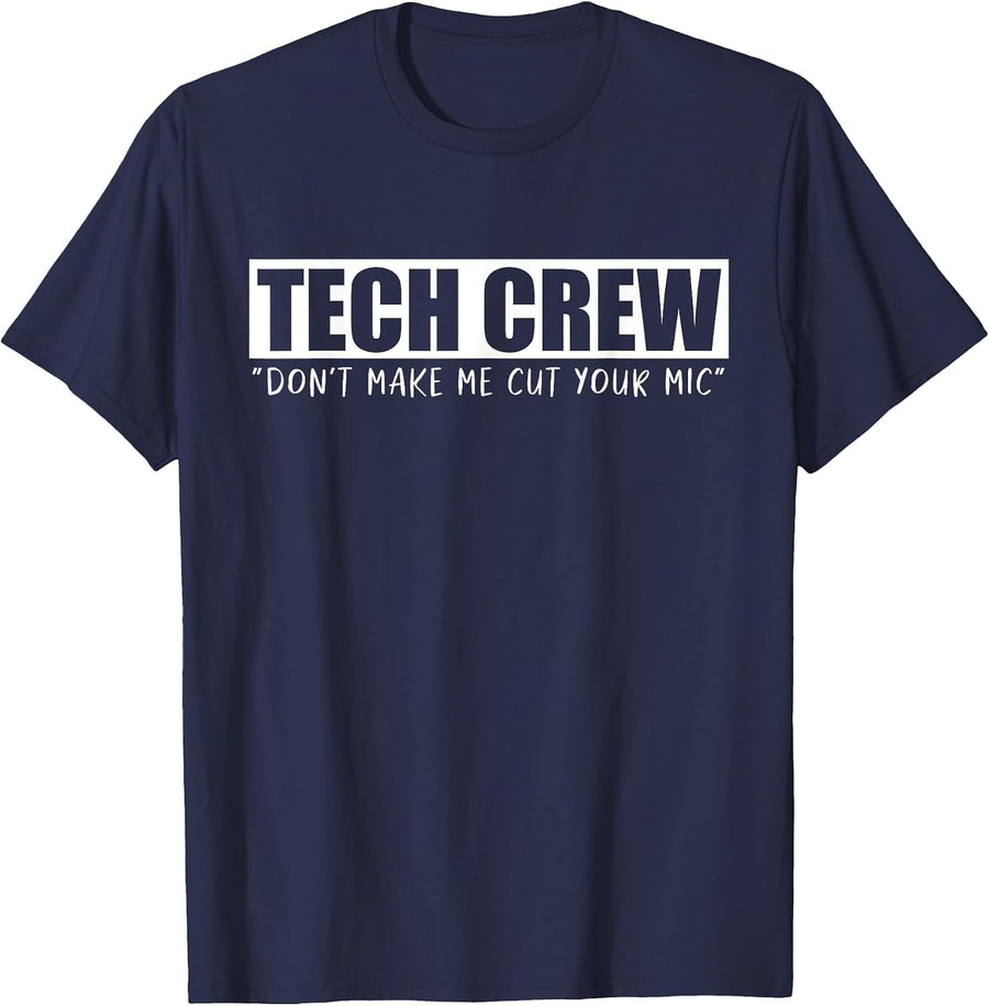 Tech Crew Don't Make Me Cut Your Mic Theater Squad T-Shirt - Navy Blue