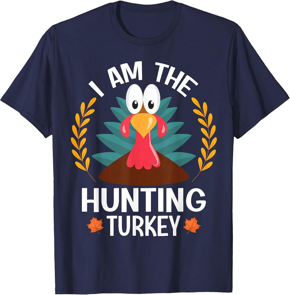 Thanksgiving I Am The Hunting Turkey T-Shirt - Navy Blue