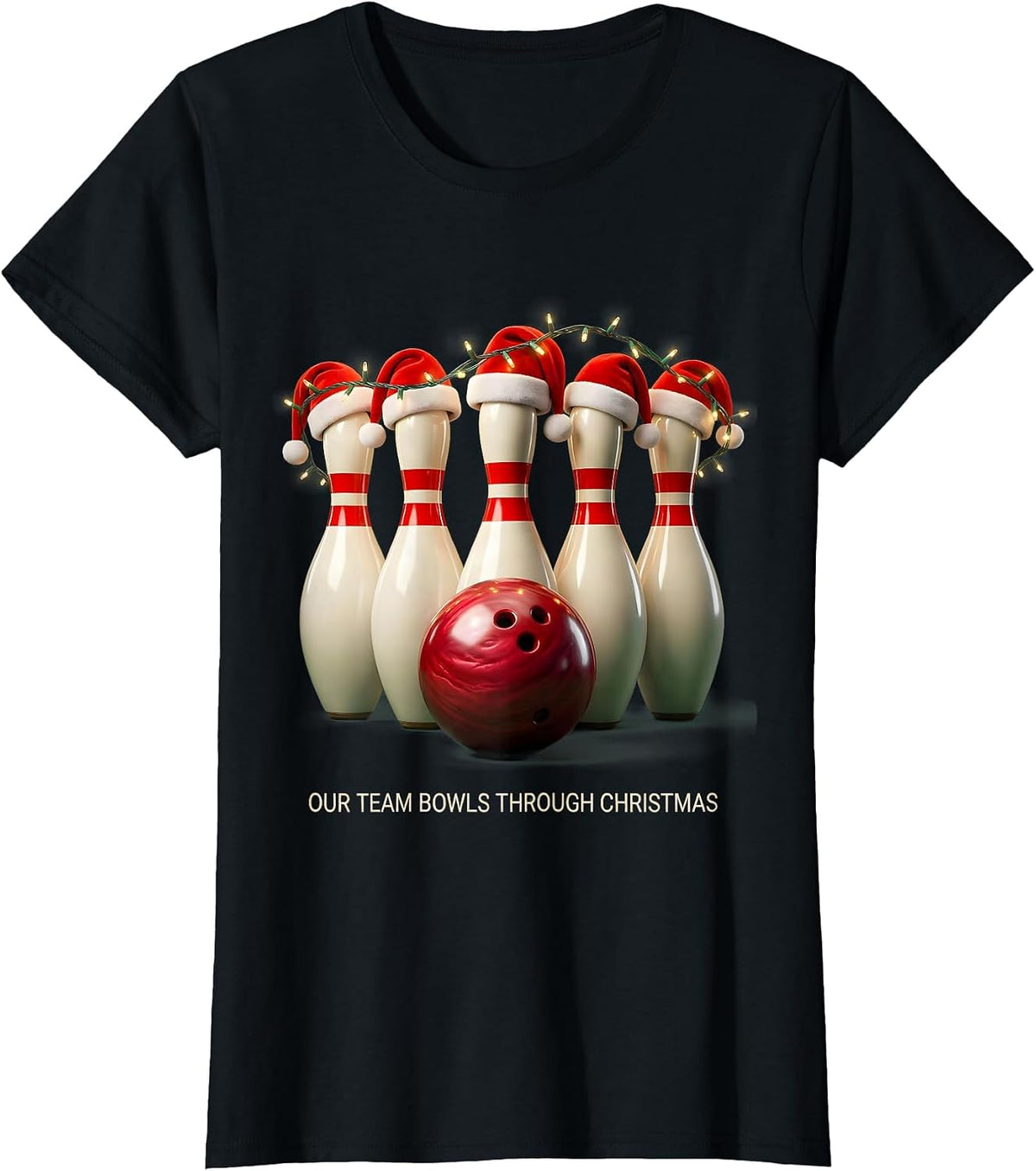 Our Team Bowls Through Christmas Funny Bowling Christmas T-Shirt - Black