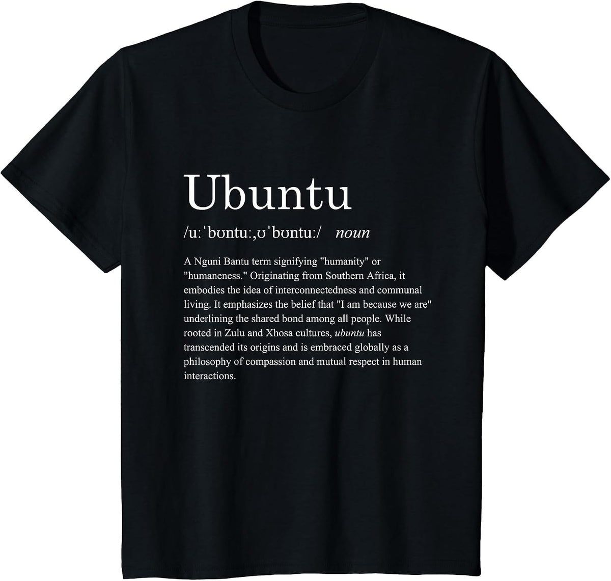 Ubuntu Definition - African Culture Zulu Xhosa South Africa T-Shirt - Black