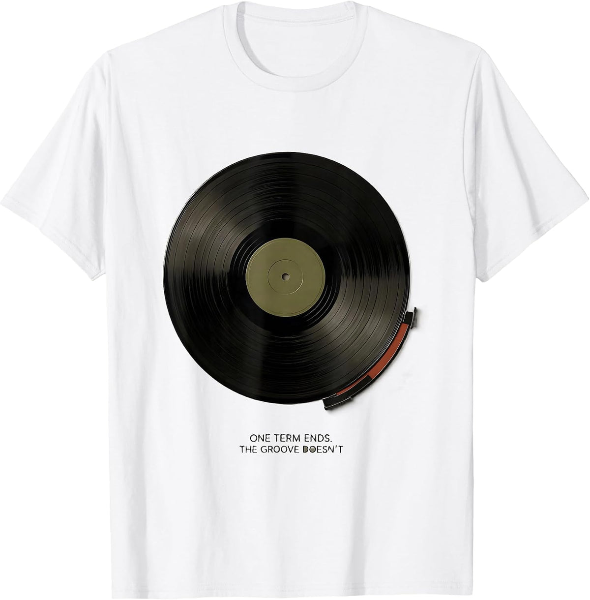 Men's One Term Ends The Groove Doesn't Political Satire Rap T-Shirt - White