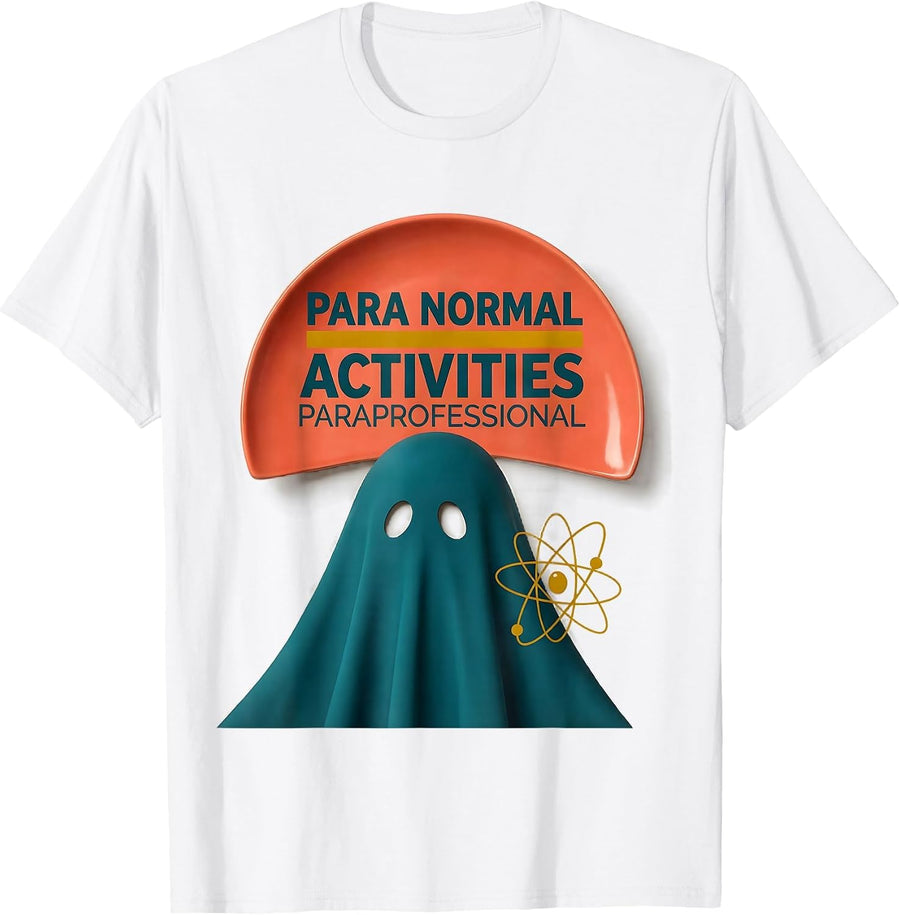Para Normal Activities Paraprofessional Ghost T-Shirt - White