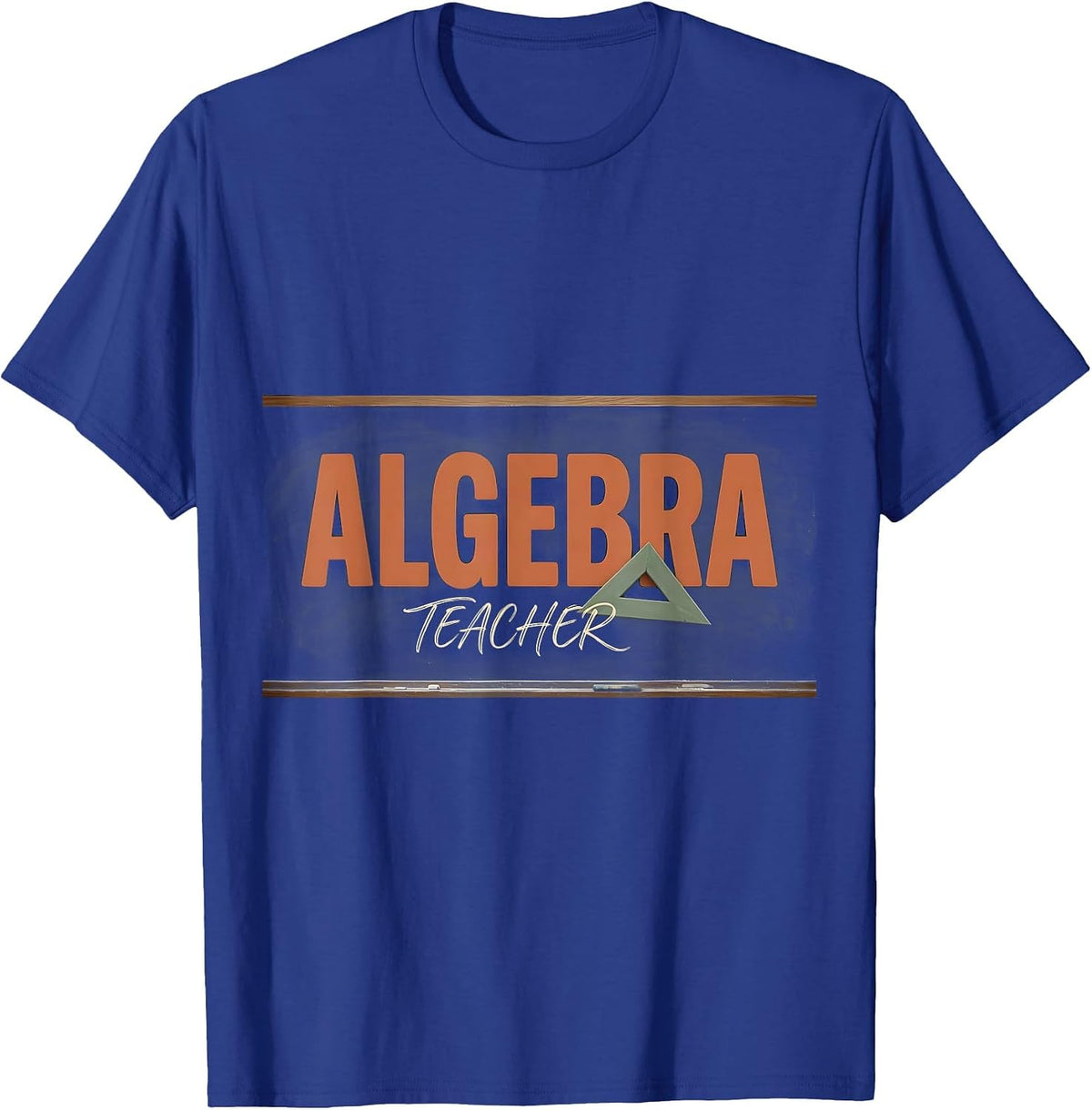 ALGEBRA TEACHER Funny Math Teacher Gift Valentine Humor T-Shirt - Royal Blue