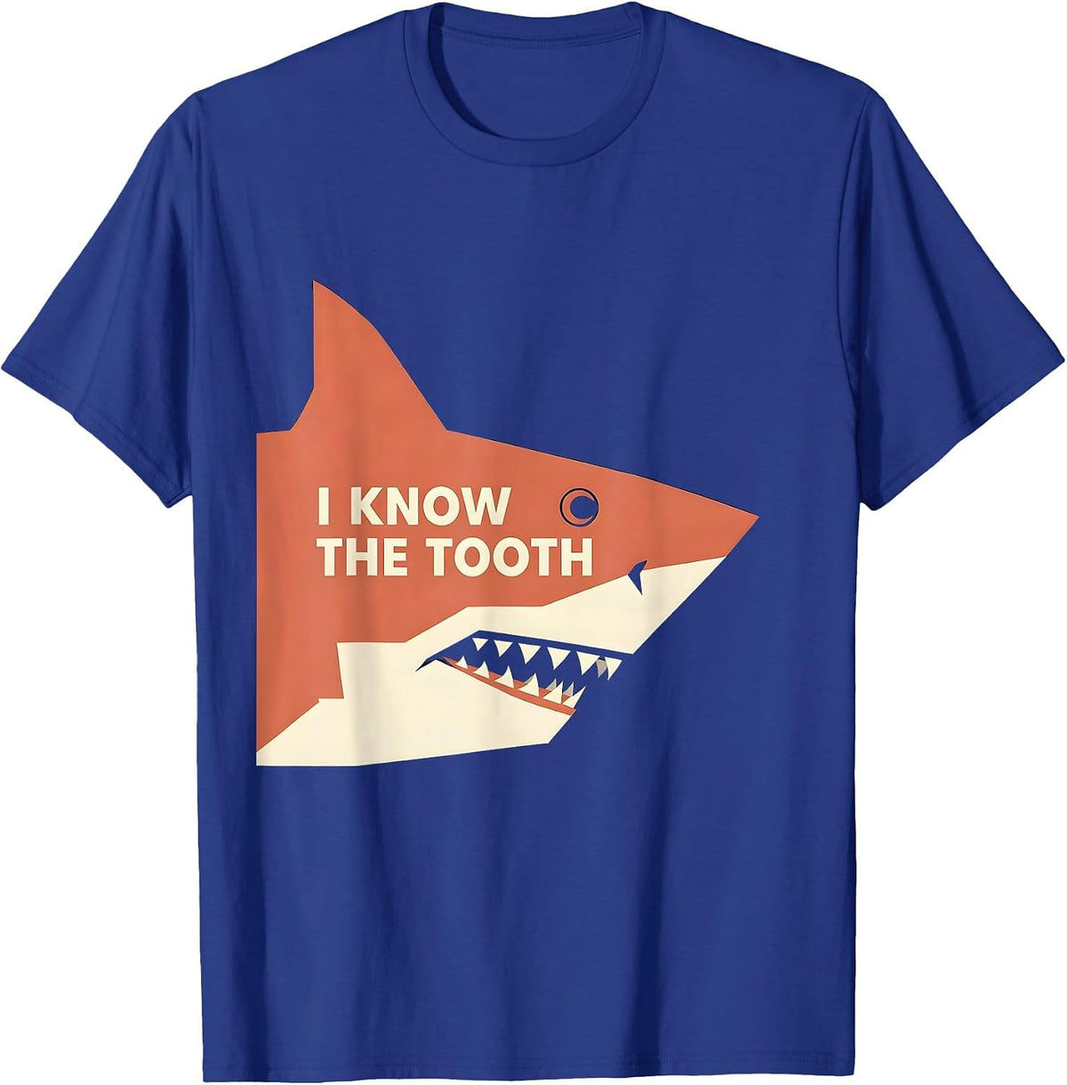 Men's I Know The Tooth Funny Shark Lover Ocean Humor Gift T-Shirt - Royal Blue
