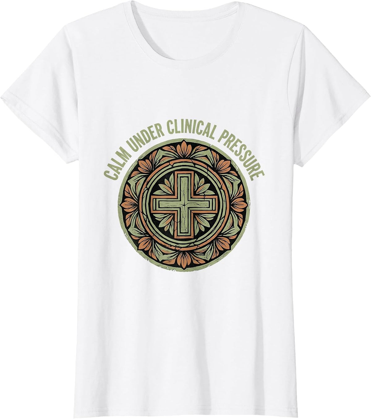 Calm Under Clinical Pressure Medical Assistant T-Shirt - White
