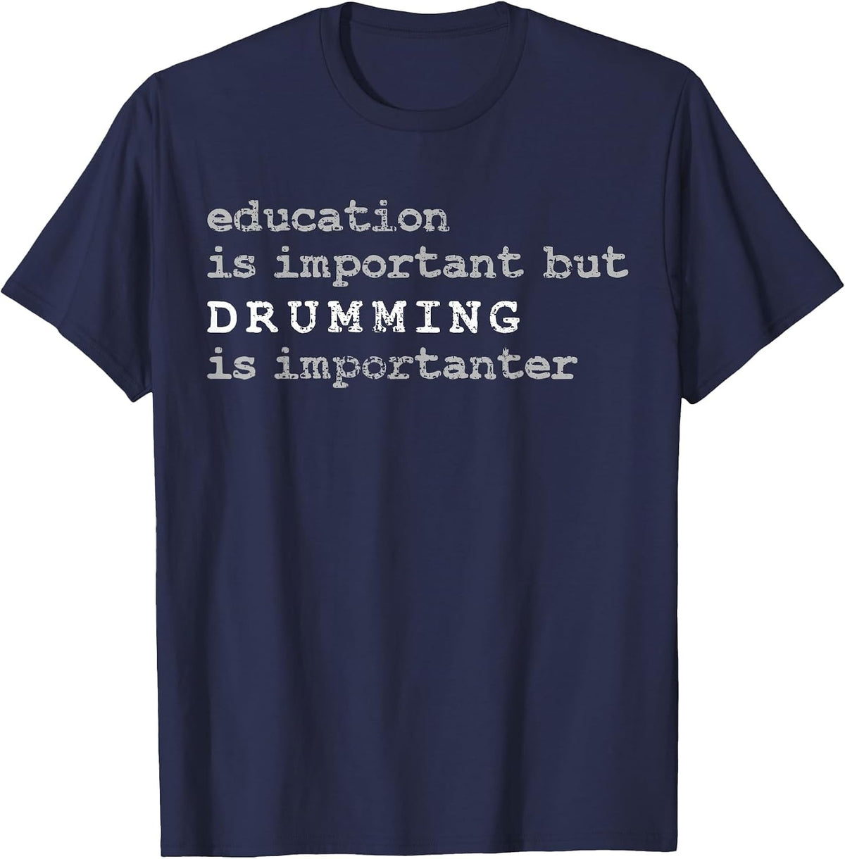 Drums Marching Band Drummer Education T-Shirt - Navy Blue