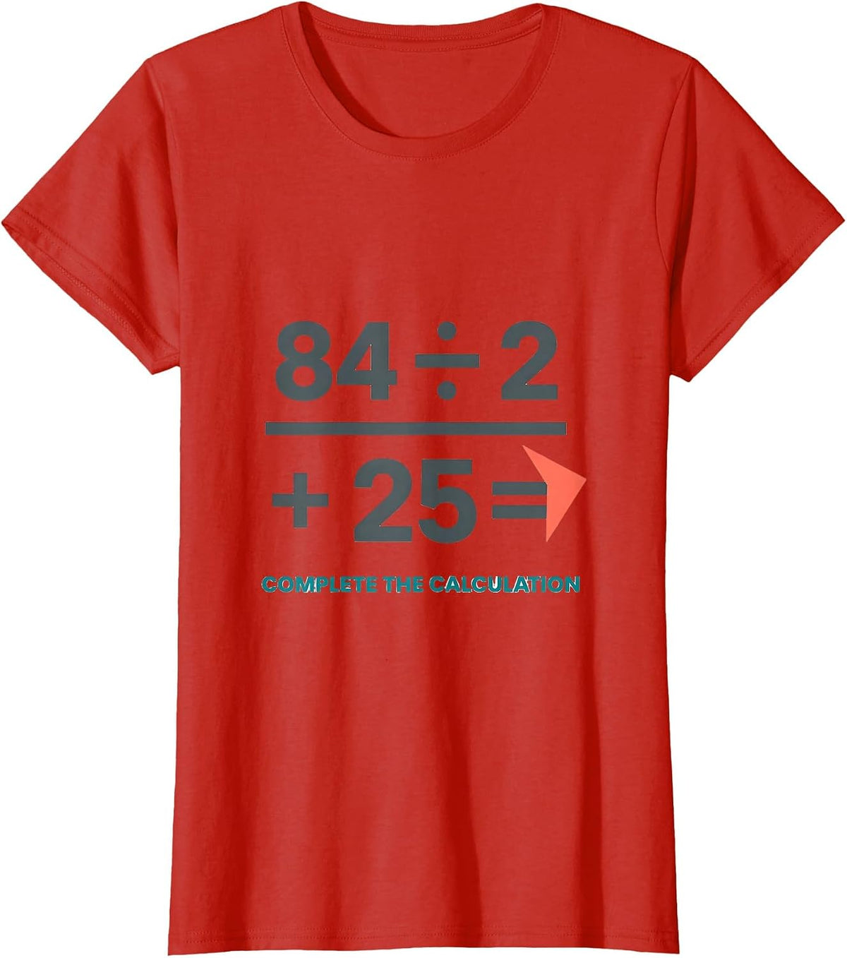 Women's Complete The Calculation Funny Math Teacher Humor T-Shirt - Red